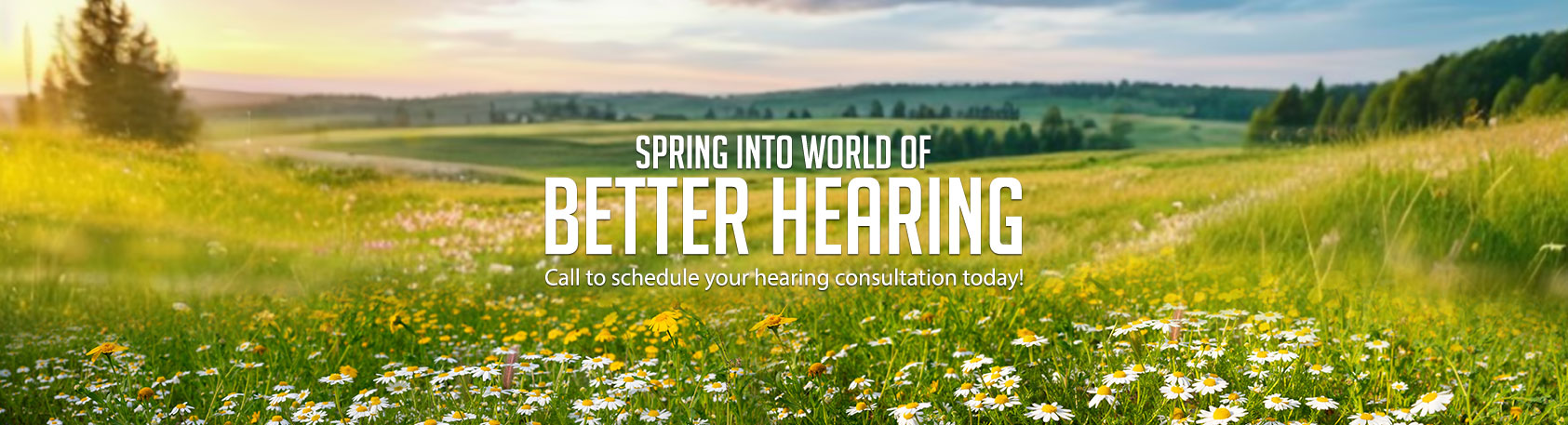 Spring Banner - Clear Choice Hearing Aid Centers